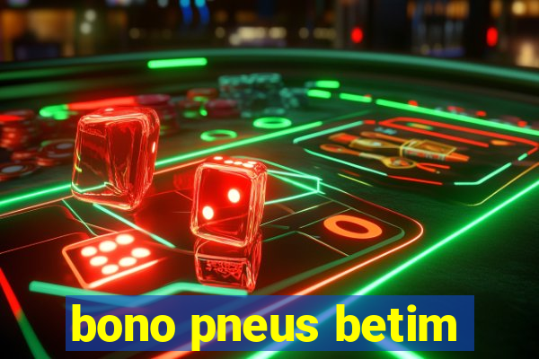 bono pneus betim